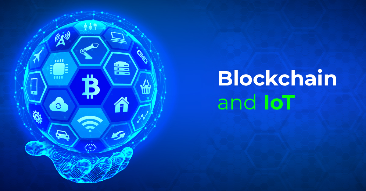 Blockchain and IoT