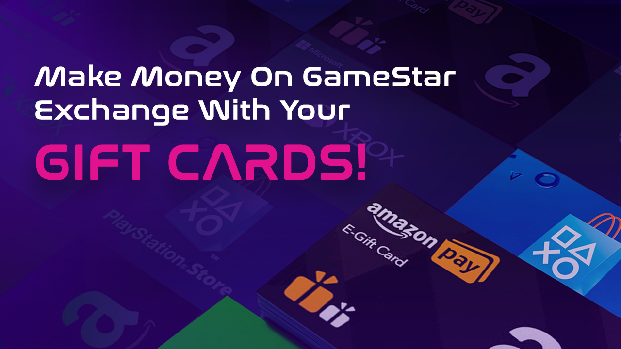 Gift Cards On GameStar Exchange